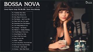 Bossa Nova 70s 80s 90s | Best Bossa Nova Covers Popular Songs 70s 80s 90s | Bossa Nova Relaxing screenshot 1