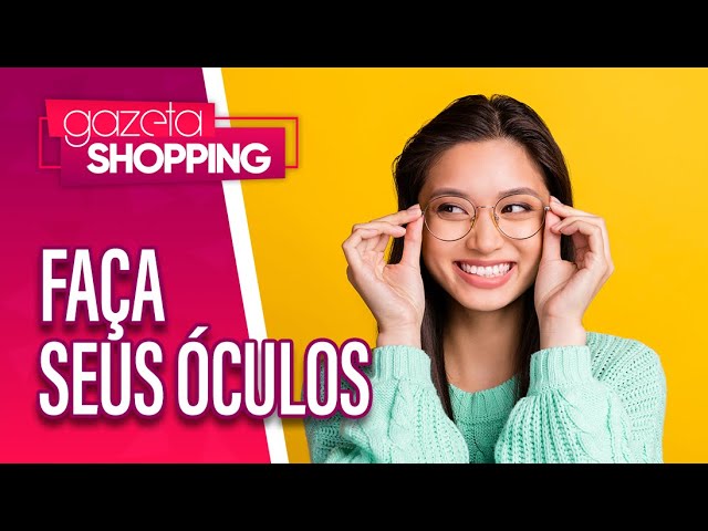 Faça seus óculos | Óticas X | Gazeta Shopping | #promoçõesjuninas2025