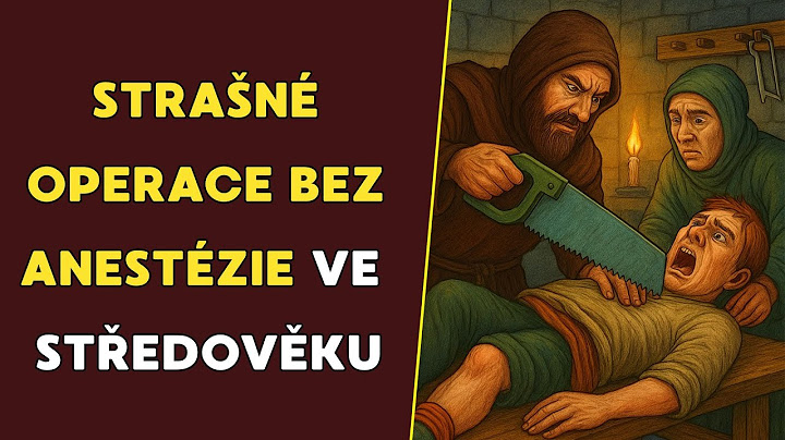 Jak Strašné Byly Chirurgické Operace Bez Anestézie Ve Středověkých Nemocnicích?