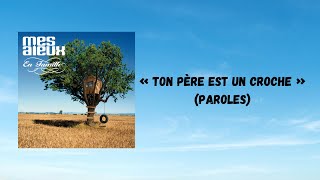 Mes Aïeux - Ton père est un croche (Paroles)