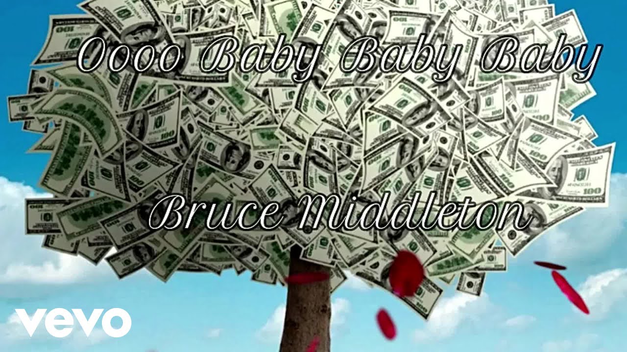 Bruce Middleton - Oooo BABY BABY BABY