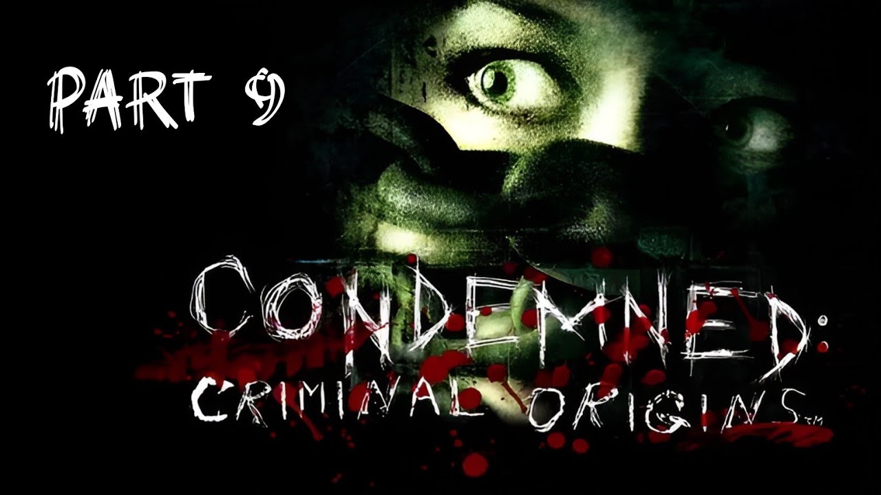 Condemned Criminal Origins | Part 9 | Intel UHD graphics 620