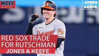 🚨BREAKING: Red Sox trade for 3x All-Star catcher Adley Rutschman | Jones & Keefe