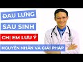 DR KHÁNH - ĐAU LƯNG SAU SINH -  NGUYÊN NHÂN VÀ GIẢI PHÁP - Bác sĩ Trần Quốc Khánh