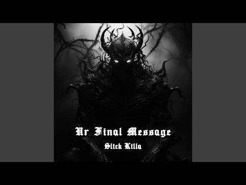 SLICK KILLA - Ur Final Message (Radio Edit)