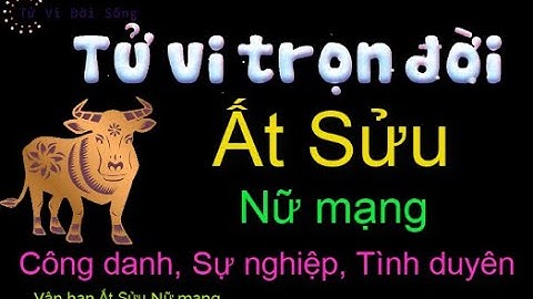 Tử vi trọn đời tuổi Ất Sửu 1985 nữ mạng về Công danh, Sự nghiệp, Tình duyên