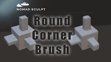 Nomad Sculpt - Round All Corners & Edges Brush Tool