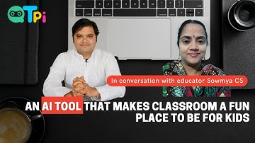An AI tool that makes classroom a fun place to be for kids I NPS BSK educator share her experience