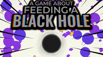 New incremental game where we just feed our VERY hungry black hole. Part 1