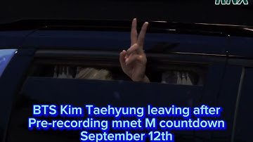 BTS Kim Taehyung leaving pre-recording M Countdown😭😭