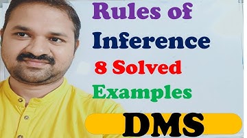 Rules of Inference || 8 Solved Examples || Rule P || Rule  T || Rule  CP || DMS || MFCS