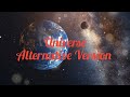 Universe - Alternative Version