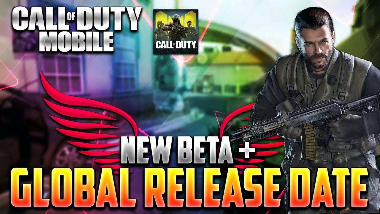 CALL OF DUTY MOBILE : NEW BETA + GLOBAL RELEASE DATE | Android & iOS ...
