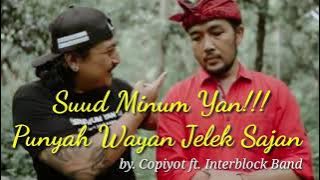 SUUD MINUM YAN !!! || Punyah Wayan Jelek Sajan (Video Lirik)