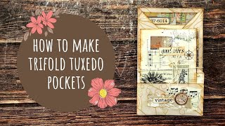 How to Make Trifold Tuxedo Pockets/Journal Pockets/Ephemera Folder/Tutorial
