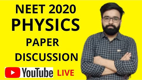 NEET Physics Discussion | NEET 2020 | NEET answer Key 2020
