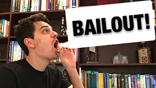 What is a BAILOUT? - An oversimplified explanation of bailouts and how bailouts work.