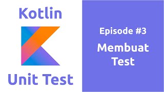 Belajar Kotlin Unit Test - 3 Membuat Test
