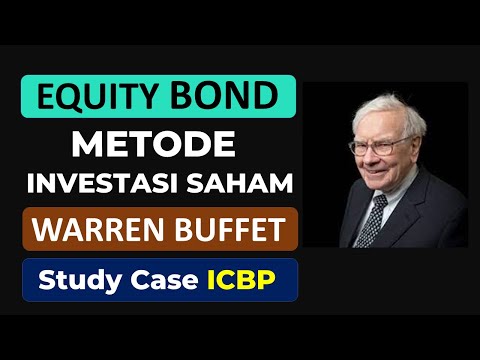 EQUITY BOND - Metode Investasi Saham WARREN BUFFET (Investasi Jangka Panjang Study Case Saham ICBP)