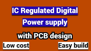 IC regulated Power supply with ready made PCB design.