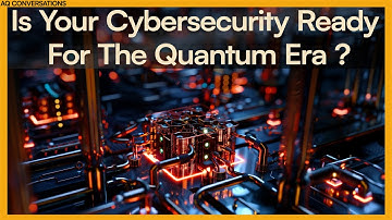 Cybersecurity for the quantum era