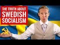 THE TRUTH ABOUT SWEDISH SOCIALISM: Debunking the lies of the left