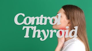 Types, Symptoms, and Manage Thyroid