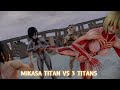 Mikasa titan vs female titan  cart titan  jaw titan