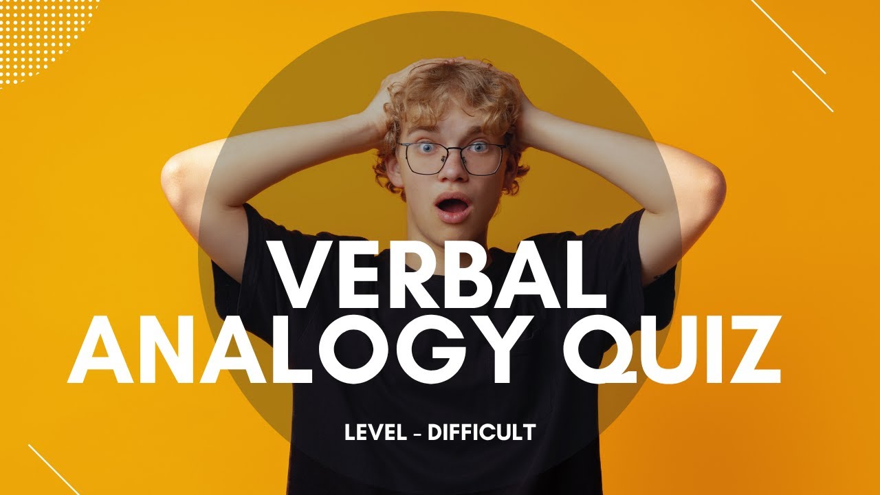 Verbal Analogy Quiz - Difficult level | 15 Practice Set Questions | Verbal Ability 