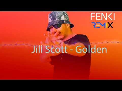 Jill Scott - Golden (Fenki Remix)