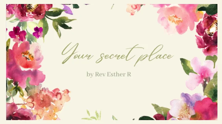 Your secret place by Rev Esther R Scott