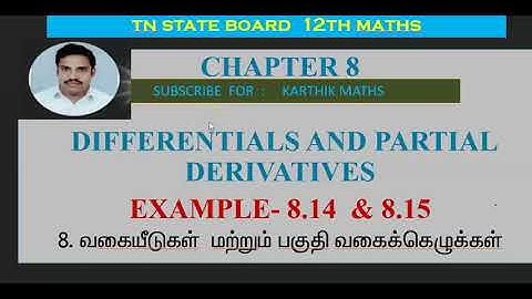 EXAMPLE 8.14 AND 8.15  |12TH MATHS TN | CHAPTER 8| DIFFERENTIALS AND PARTIAL DERIVATIVES|TM/EM