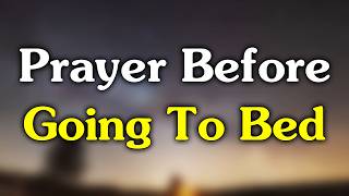 God Is Watching Over You Tonight | Night Prayer for Complete Surrender