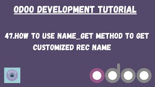 Details How to use name_get function to create customized rec_name in odoo | Odoo Tutorial in Hindi News