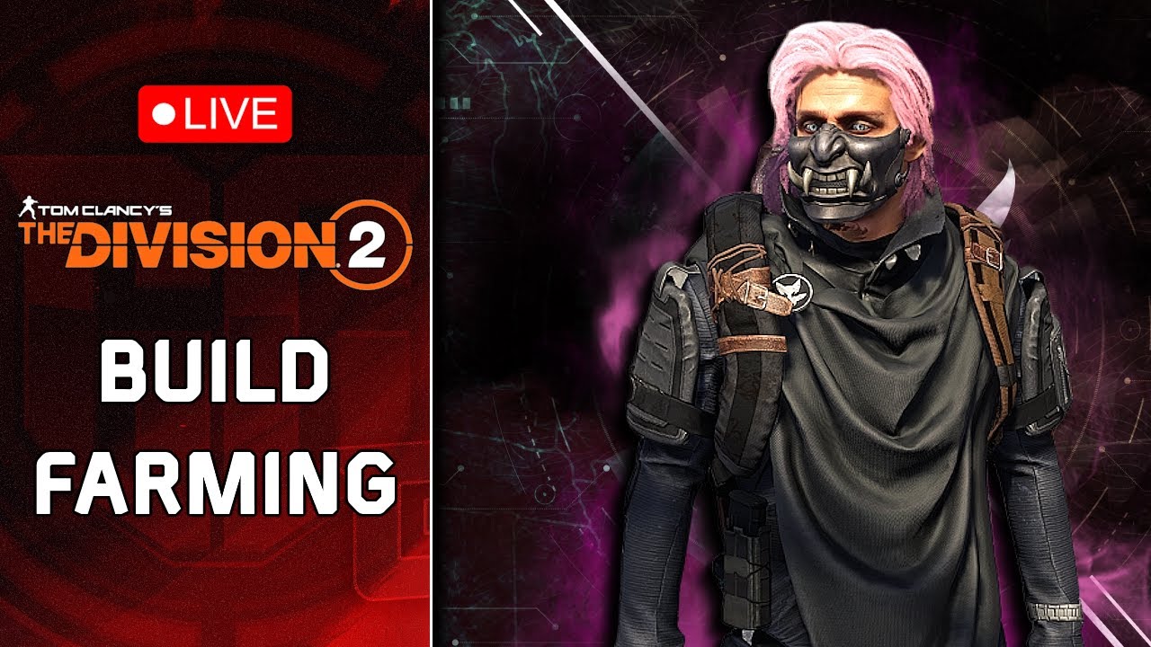 🔴The Division 2: New Build Farming with Viewers - YouTube