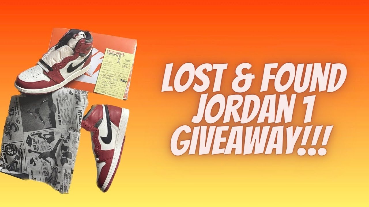 LOST AND FOUND AIR JORDAN 1 GIVEAWAY!!! - YouTube