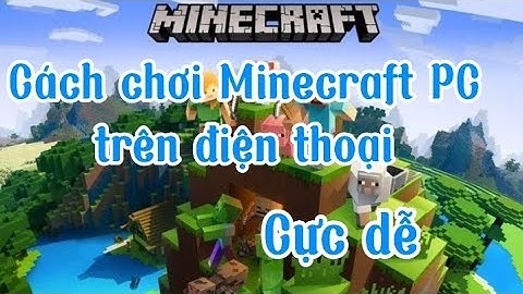 Cách chơi Minecraft Java trên điện thoại Pojavlauncher