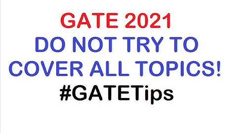 GATE 2021 preparation TIPS - GATE 2021 - GATE Tips
