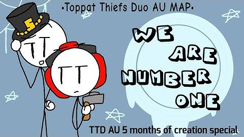 We Are Number One •Toppat Thiefs Duo AU MAP• [Cancelled] (Read desc) #TTD5MonthsOfCreationMAP