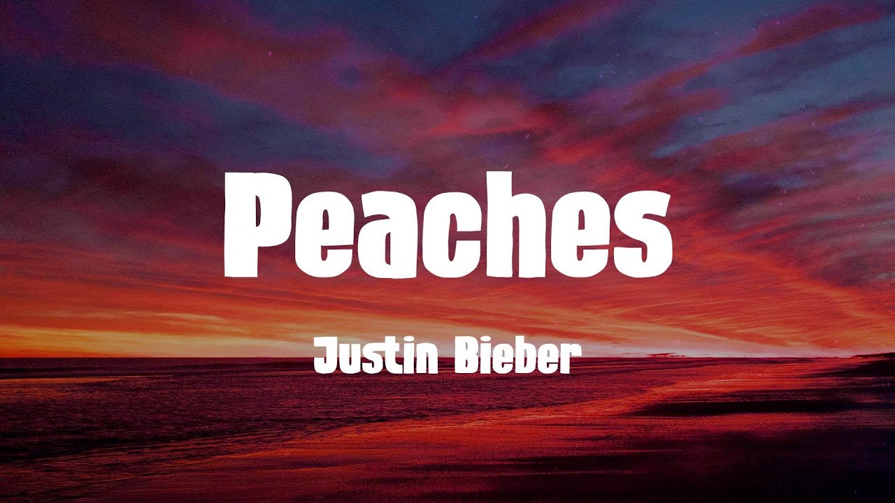 Justin Bieber Peaches (Lyrics) YouTube