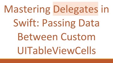 Mastering Delegates in Swift: Passing Data Between Custom UITableViewCells