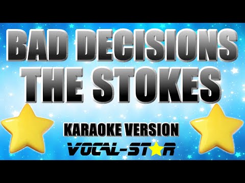 The Strokes - Bad Decisions (Karaoke Version) with Lyrics HD Vocal-Star Karaoke