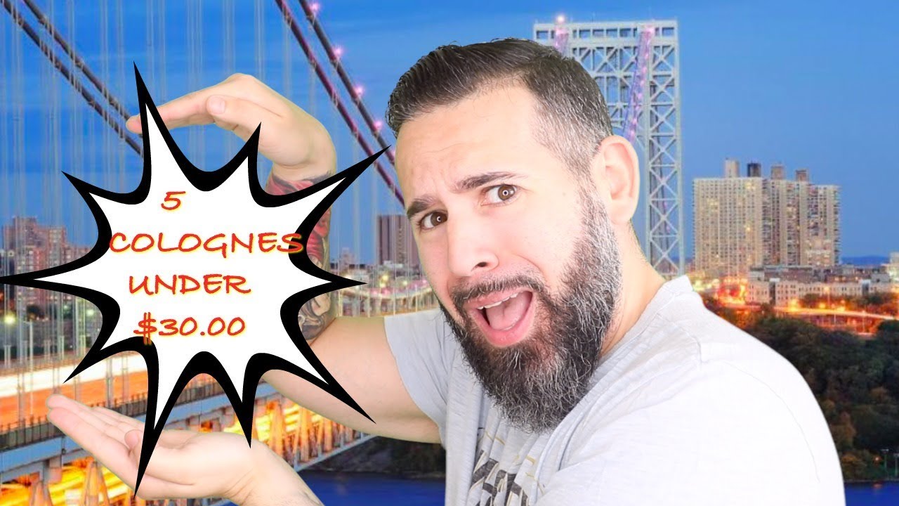 5 DOPE COLOGNES UNDER $30