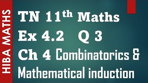 11th maths chapter 4 exercise 4.2 question 3 Combinatorics and Mathematical induction tn syllabus