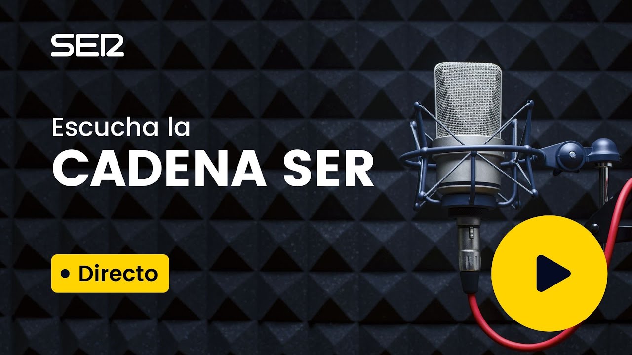 🔴 DIRECTO | Escucha la Cadena SER en vivo