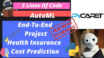 7.  Project 2  Health Insurance Cost Prediction End To End Machine Learning Project Using AutoML