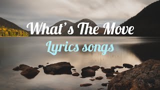 Wiz khalifa | What’s The Move | lyrics songs