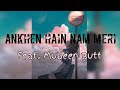 Ankhen hain nam meri | Cover | Mubeen Butt | The Buzz