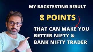 Backtesting Result - 8 Points that can make you successful Nifty & BN Trader