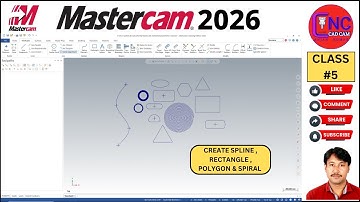 #5 MASTERCAM 2026 | How to CREATE SPLINE & RECTANGLE , POLYGON ,SPIRAL IN MASTERCAM 2026   |